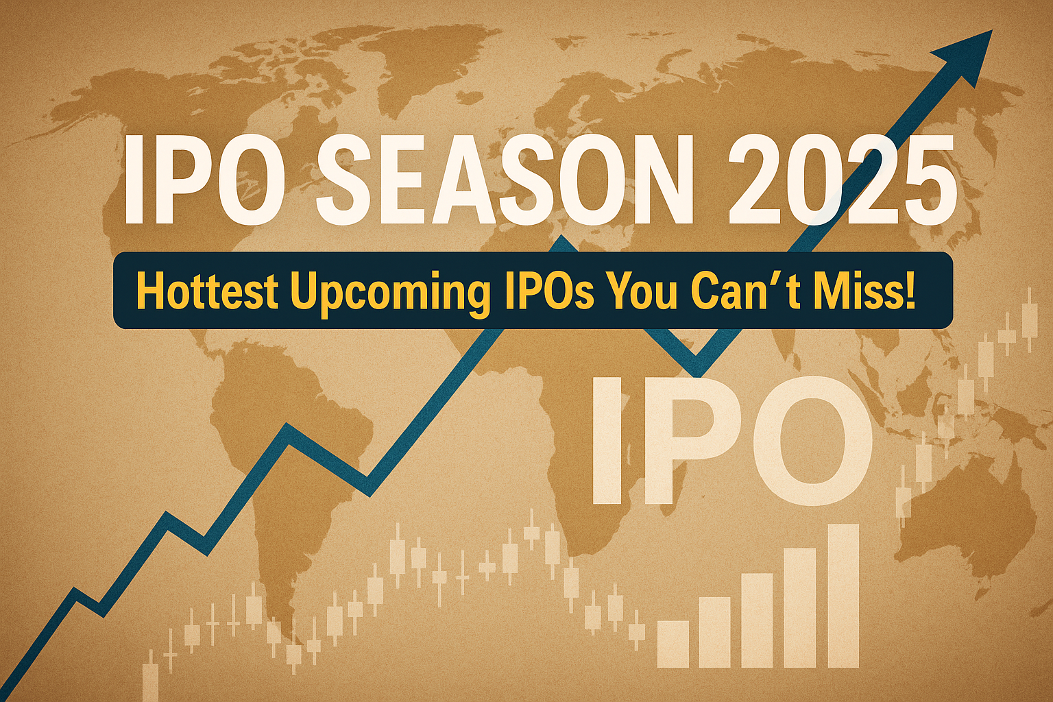 IPO Season 2025: Which Upcoming IPOs Are Worth the Hype?